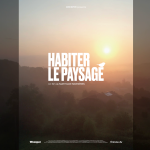Ciné-palabres : Habiter le paysage - Documentaire