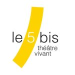 Présentation de la saison 26/27 du 5 bis - Théâtre vivant